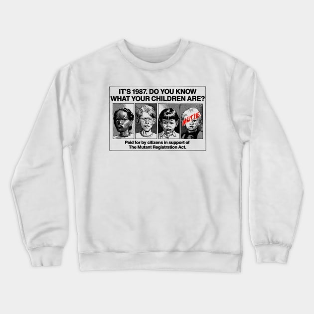 It's 1987. Do You Know What Your Children Are? Crewneck Sweatshirt by Scum & Villainy